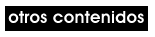 OTROS CONTENIDOS